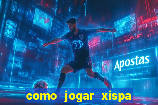 como jogar xispa no jogo do bicho